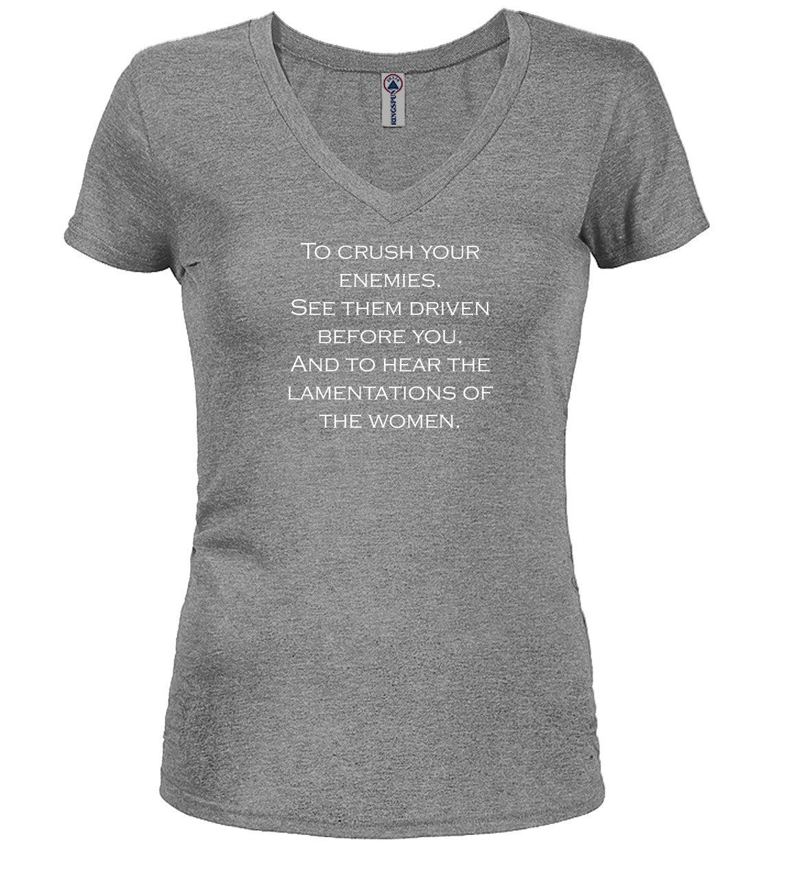 Gray To crush your enemies Juniors V-Neck T-Shirt