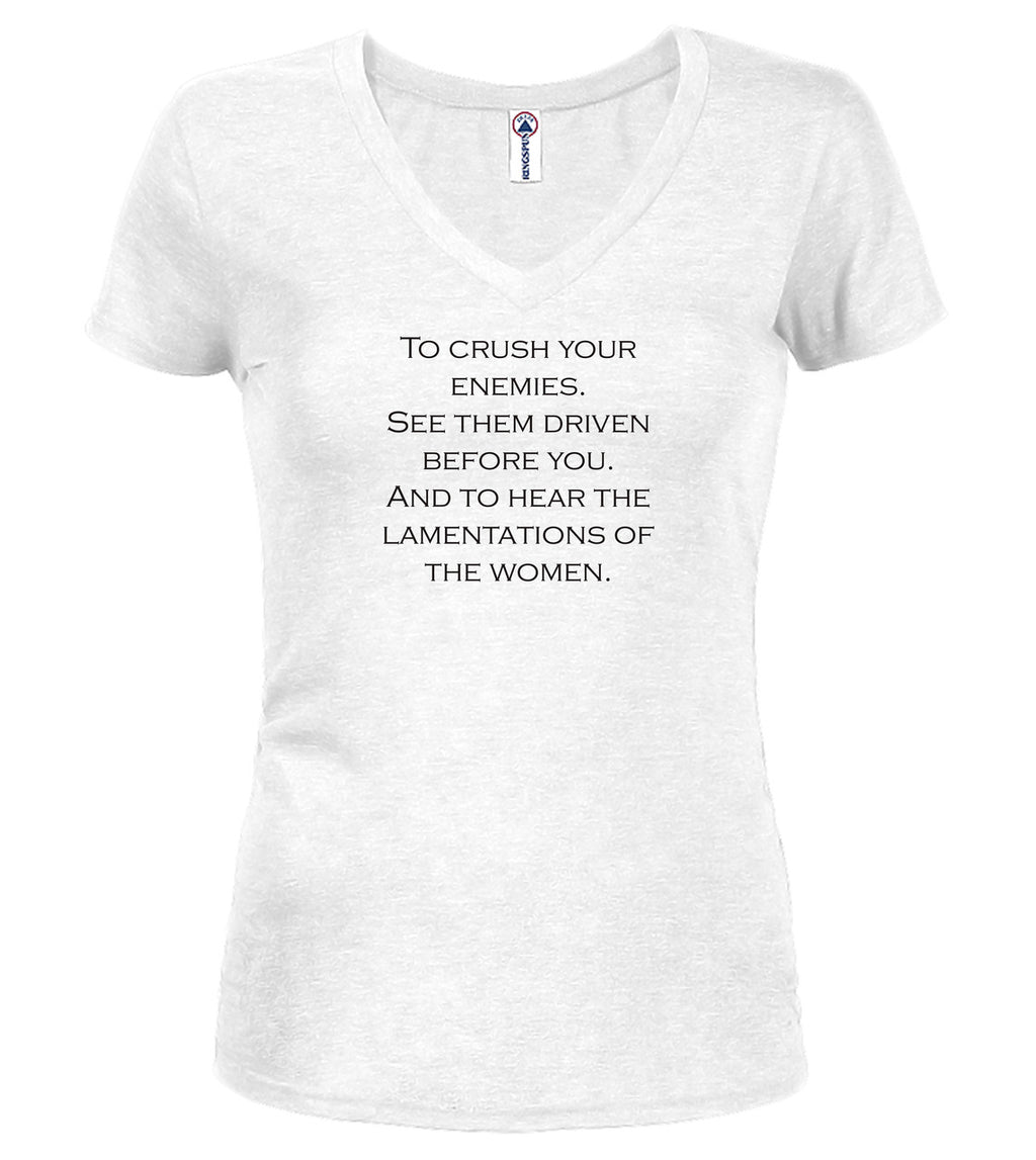 White To crush your enemies Juniors V-Neck T-Shirt