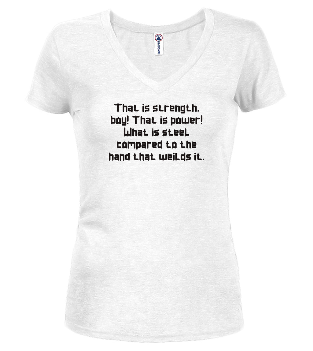 White The Strength of Steel Juniors V-Neck T-Shirt