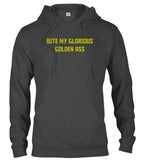 Charcoal Bite My Glorious Golden Ass Hoodie