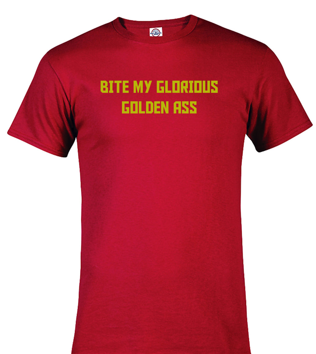 Red Bite My Glorious Golden Ass T-Shirt