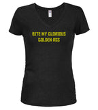 Black Bite My Glorious Golden Ass Juniors V-Neck T-Shirt