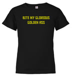 Black Bite My Glorious Golden Ass Youth/Toddler T-Shirt