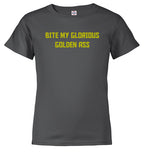 Charcoal Bite My Glorious Golden Ass Youth/Toddler T-Shirt