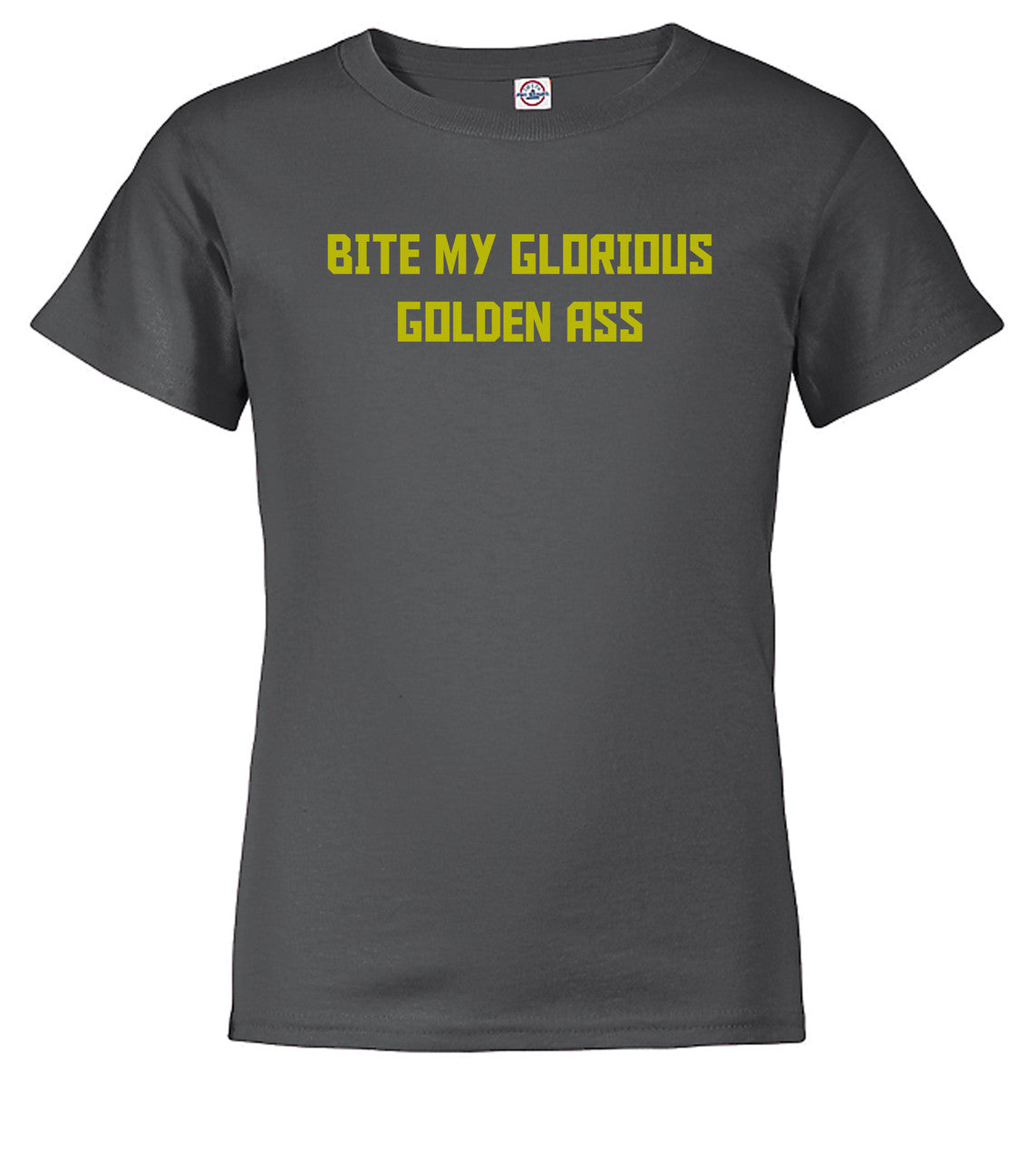 Charcoal Bite My Glorious Golden Ass Youth/Toddler T-Shirt