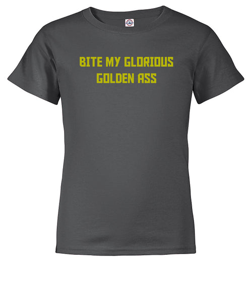 Charcoal Bite My Glorious Golden Ass Youth/Toddler T-Shirt