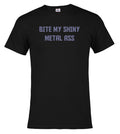 Black Bite My Shiny Metal Ass T-Shirt