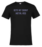 Black Bite My Shiny Metal Ass T-Shirt