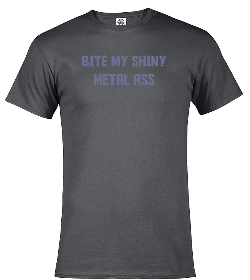 Charcoal Bite My Shiny Metal Ass T-Shirt