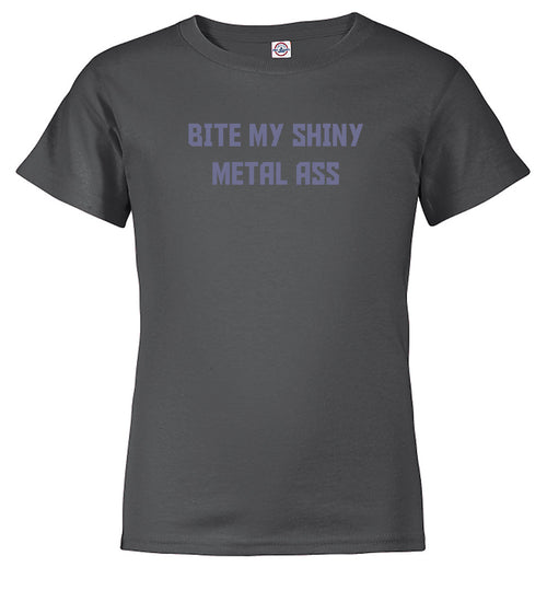 Charcoal Bite My Shiny Metal Ass Youth/Toddler T-Shirt