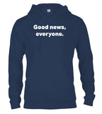 Navy Good news, everyone Hoodie