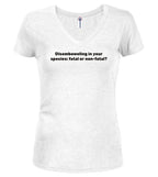 White Disemboweling in your species fatal or non-fatal? Juniors V-Neck T-Shirt