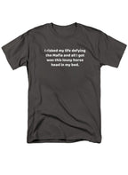 Charcoal I risked my life defying the Mafia T-Shirt