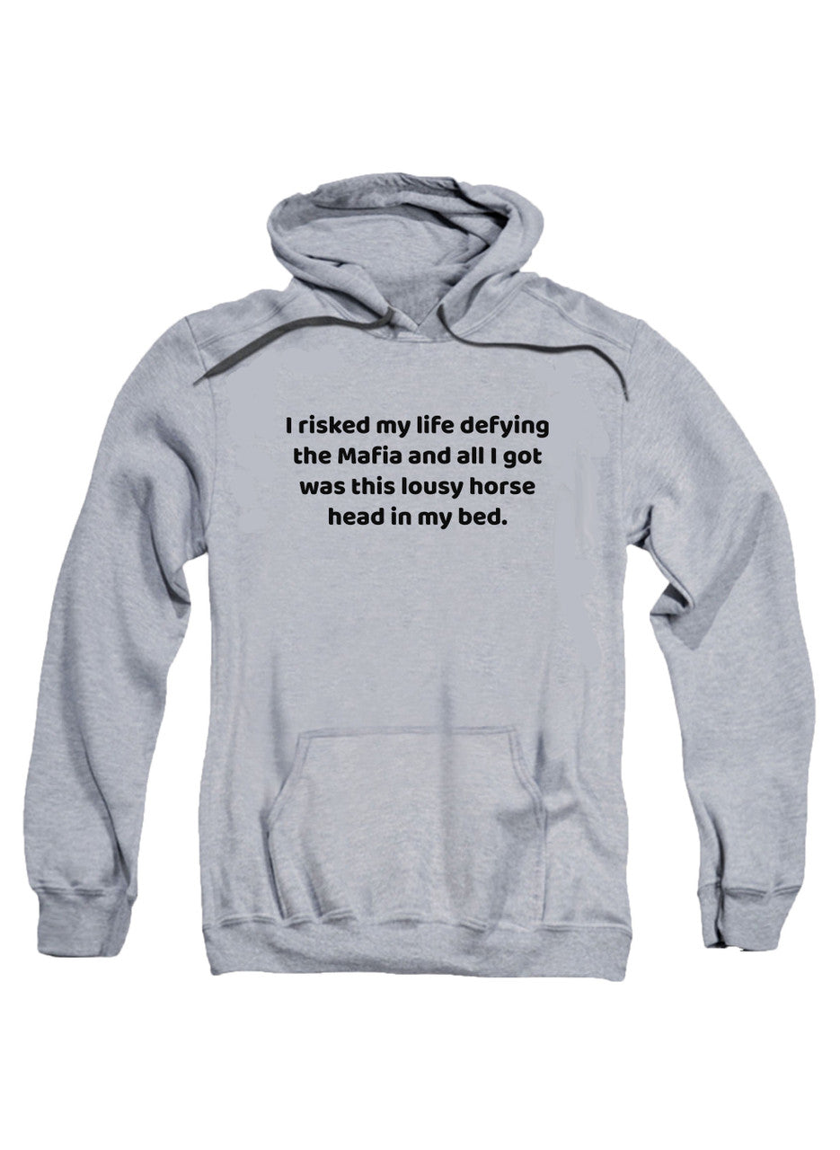 Gray I risked my life defying the Mafia Hoodie