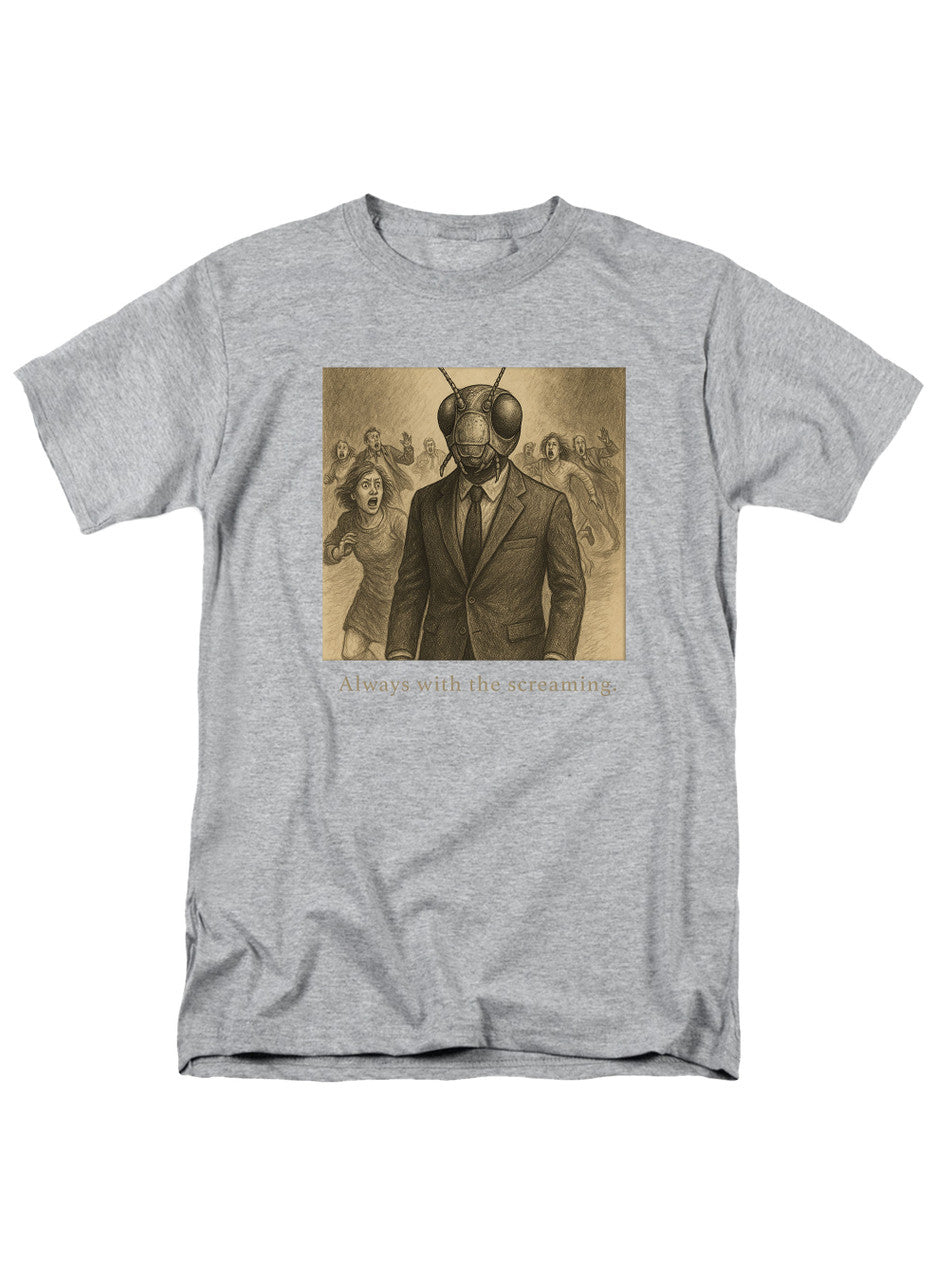 Gray Always with the screaming T-Shirt