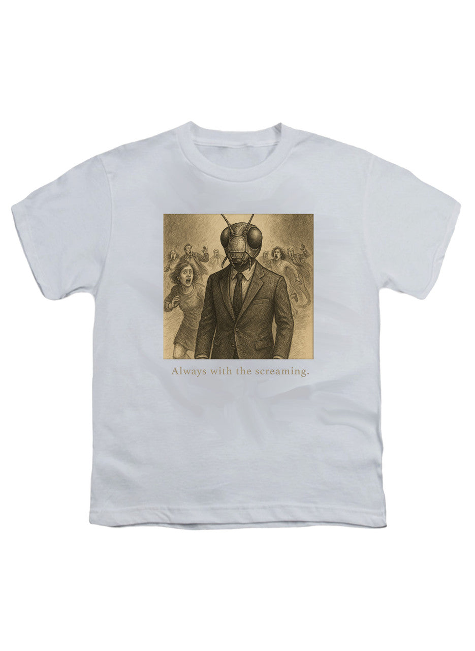 White Always with the screaming Youth/Toddler T-Shirt