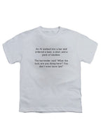 White An AI walked into a bar and ordered a beer, a shot, and a pack Youth/Toddler T-Shirt
