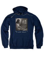 Navy I saw that Hoodie