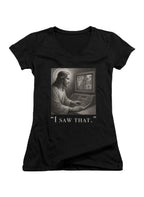 Black I saw that Juniors V-Neck T-Shirt
