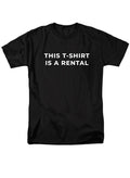 Black This T-Shirt Is A Rental T-Shirt