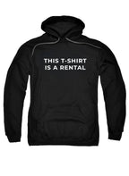 Black This T-Shirt Is A Rental Hoodie