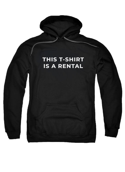 Black This T-Shirt Is A Rental Hoodie