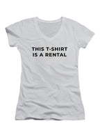 White This T-Shirt Is A Rental Juniors V-Neck T-Shirt