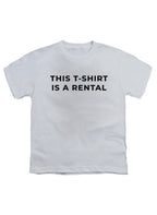 White This T-Shirt Is A Rental Youth/Toddler T-Shirt