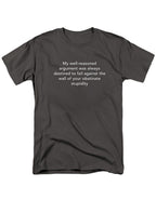 Charcoal My well-reasoned argument was always destined to fail T-Shirt