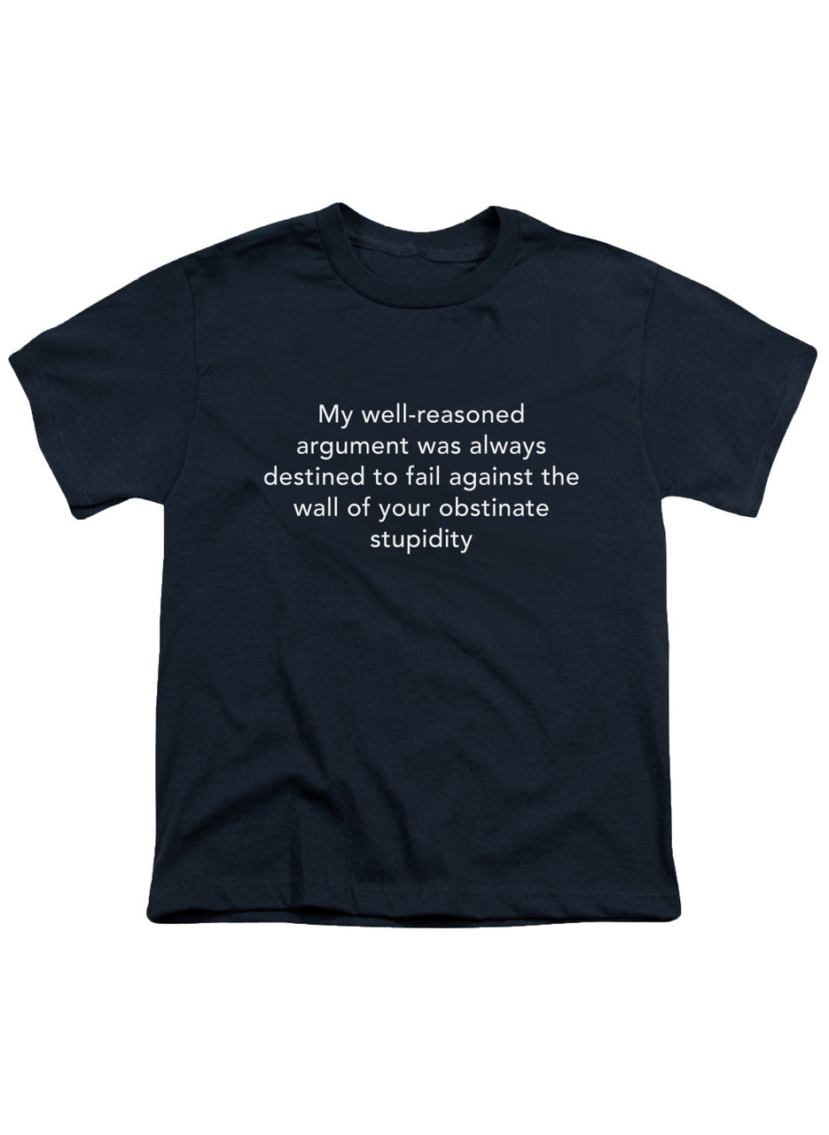 Navy My well-reasoned argument was always destined to fail Youth/Toddler T-Shirt