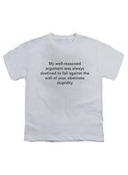 White My well-reasoned argument was always destined to fail Youth/Toddler T-Shirt