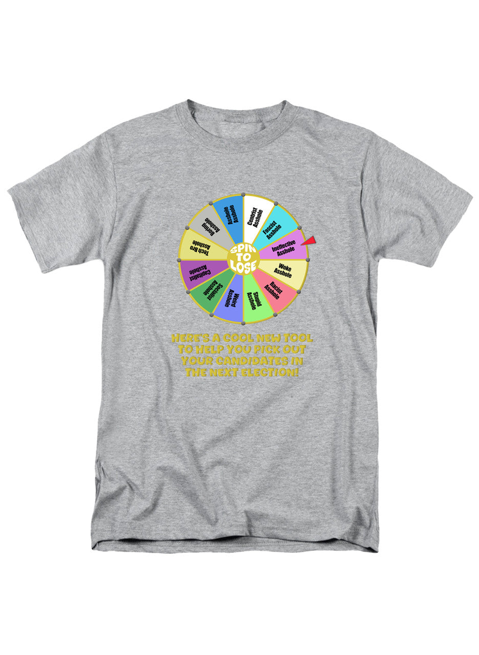 Gray Election Spin to Lose T-Shirt