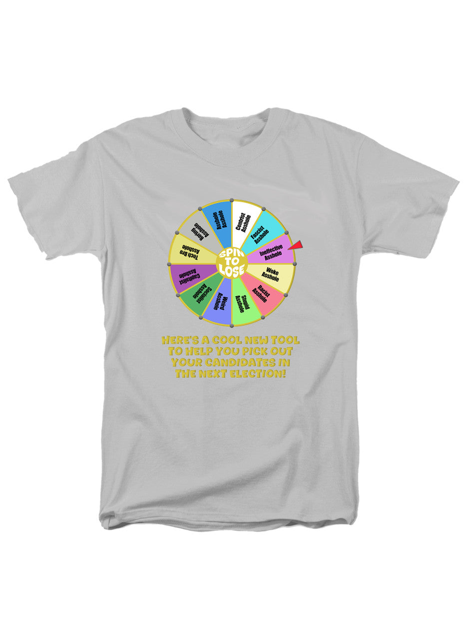 White Election Spin to Lose T-Shirt