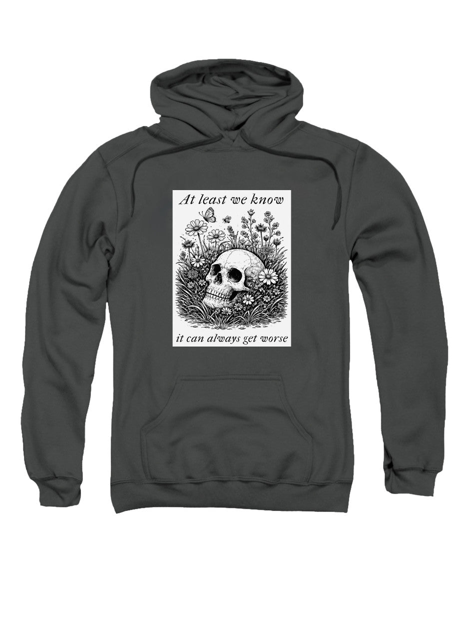 Charcoal At least we know it can always get worse Hoodie