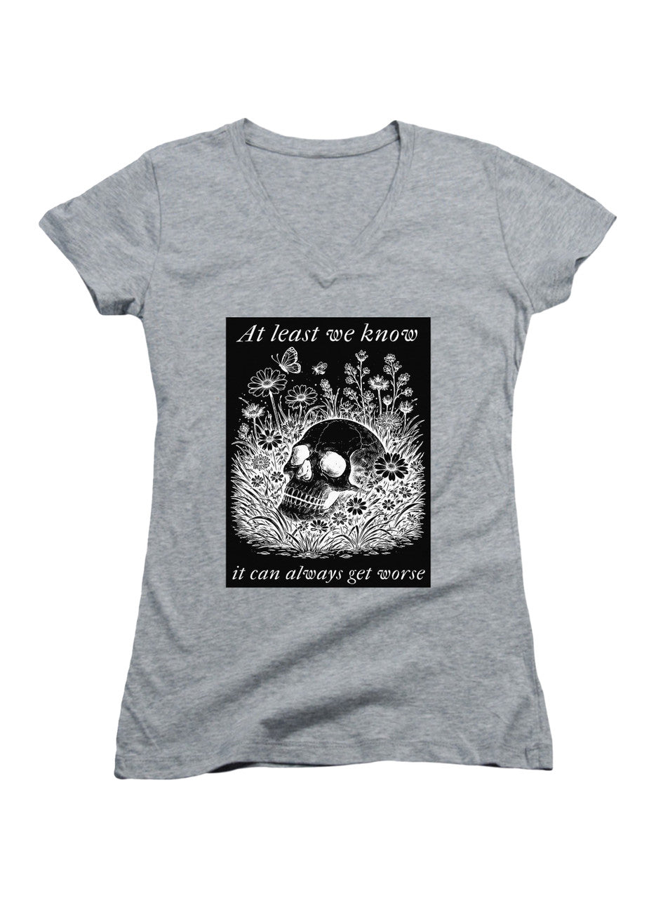 Gray At least we know it can always get worse Juniors V-Neck T-Shirt