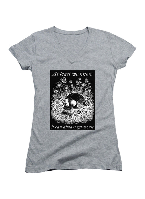 Gray At least we know it can always get worse Juniors V-Neck T-Shirt