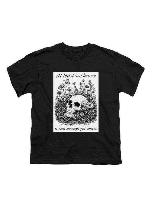 Black At least we know it can always get worse Youth/Toddler T-Shirt