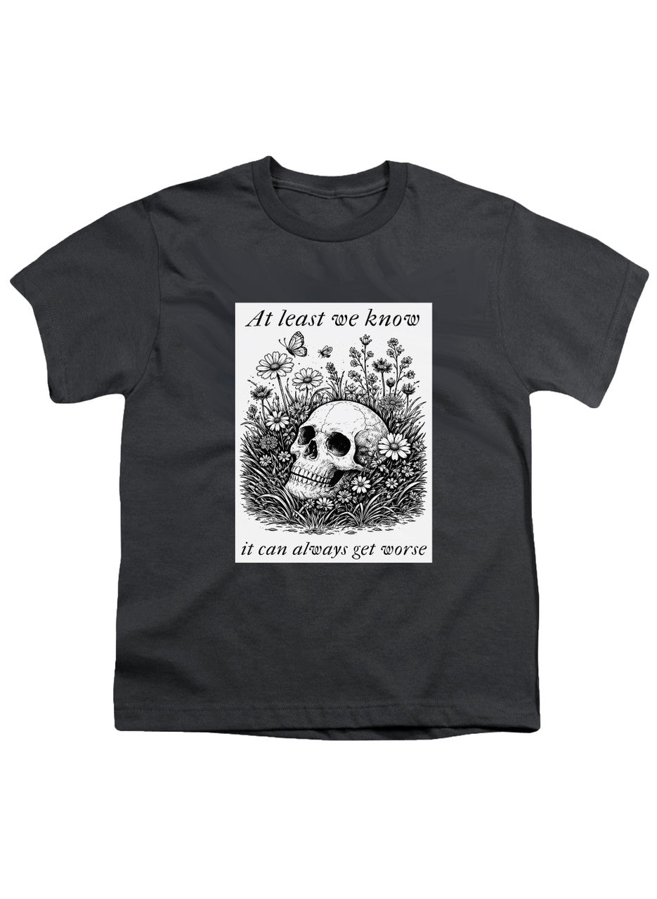 Charcoal At least we know it can always get worse Youth/Toddler T-Shirt