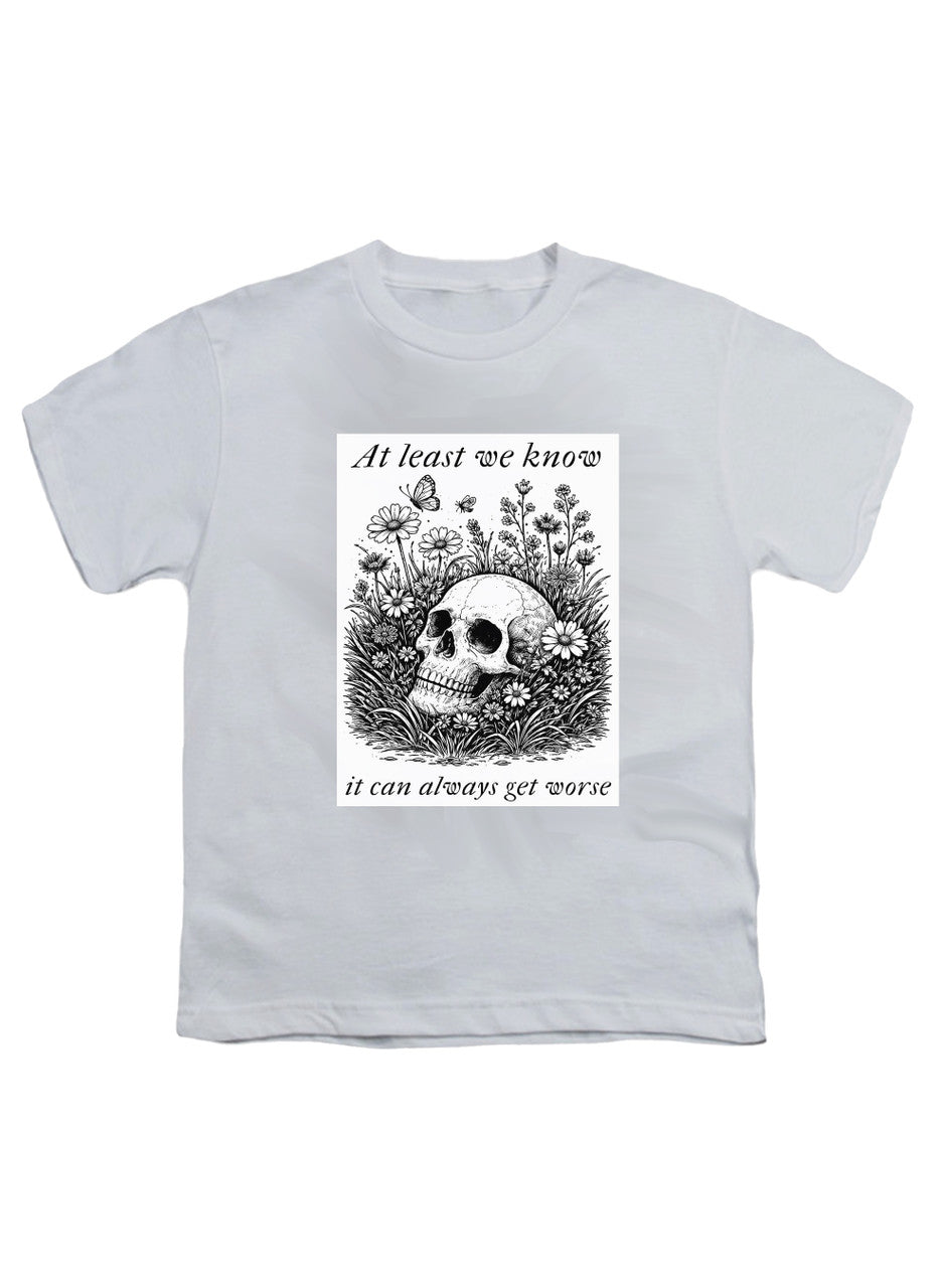 White At least we know it can always get worse Youth/Toddler T-Shirt