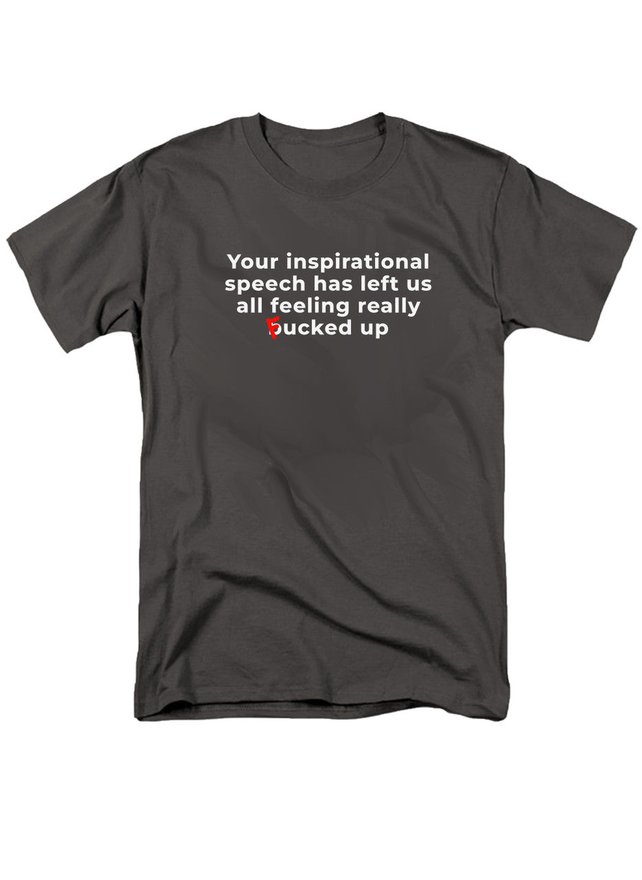 Charcoal Your inspirational speech T-Shirt