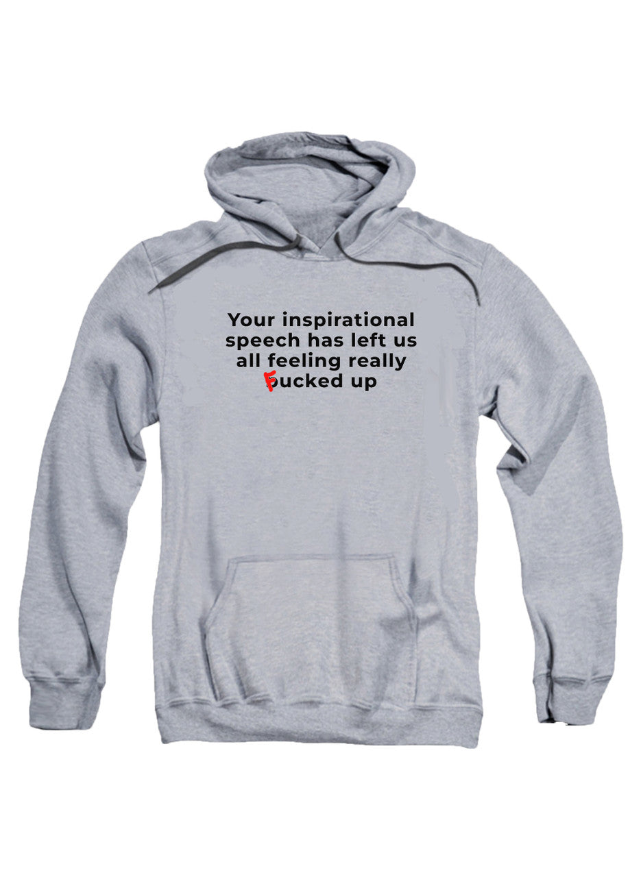 Gray Your inspirational speech Hoodie