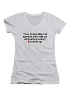 White Your inspirational speech Juniors V-Neck T-Shirt