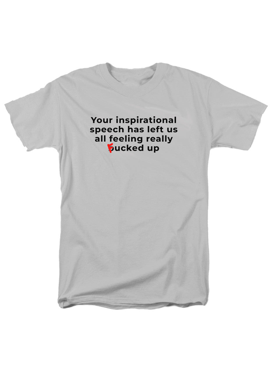 White Your inspirational speech T-Shirt