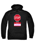 Black Stop in the Name of Love Hoodie