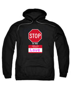 Black Stop in the Name of Love Hoodie