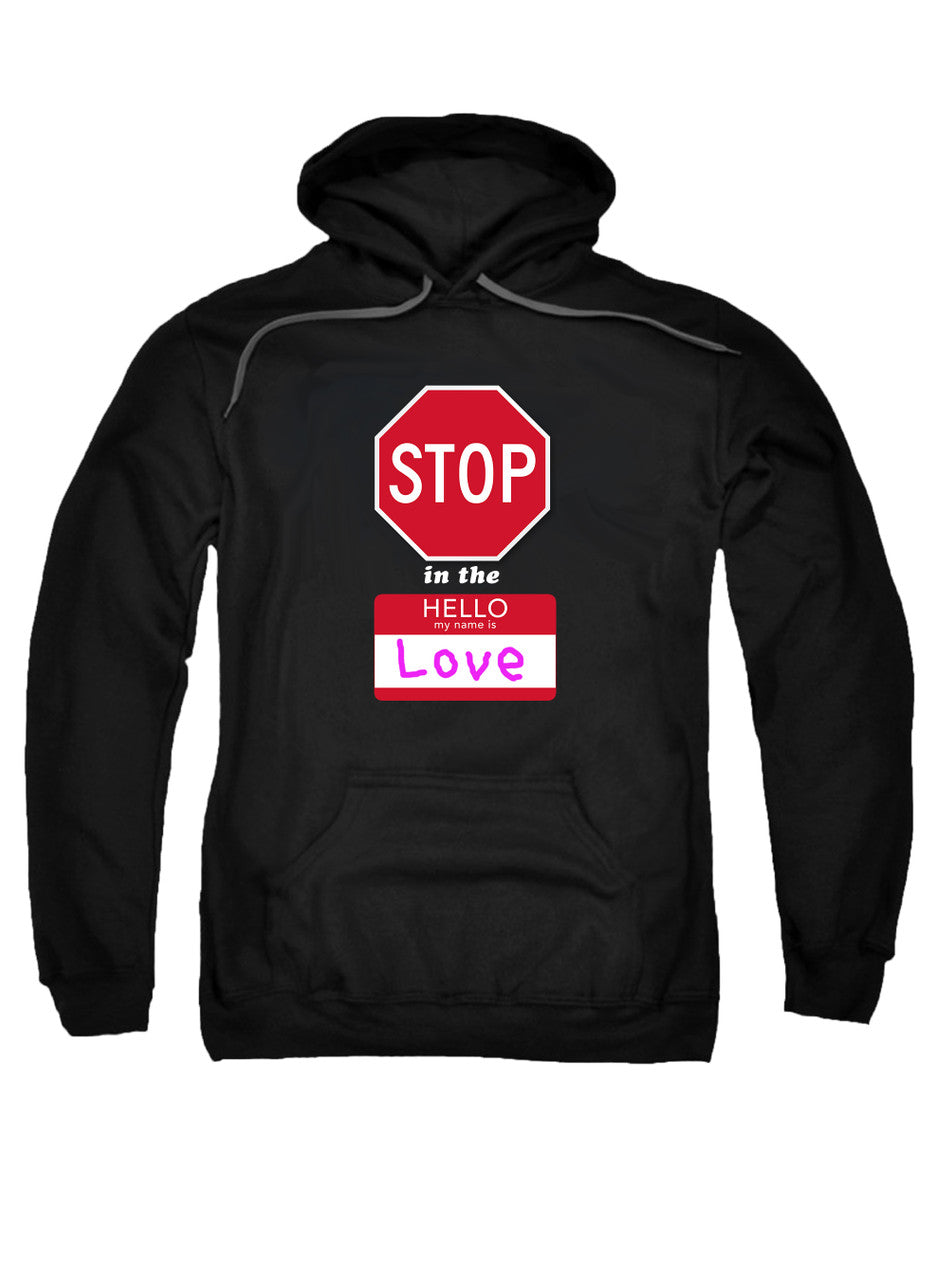 Black Stop in the Name of Love Hoodie