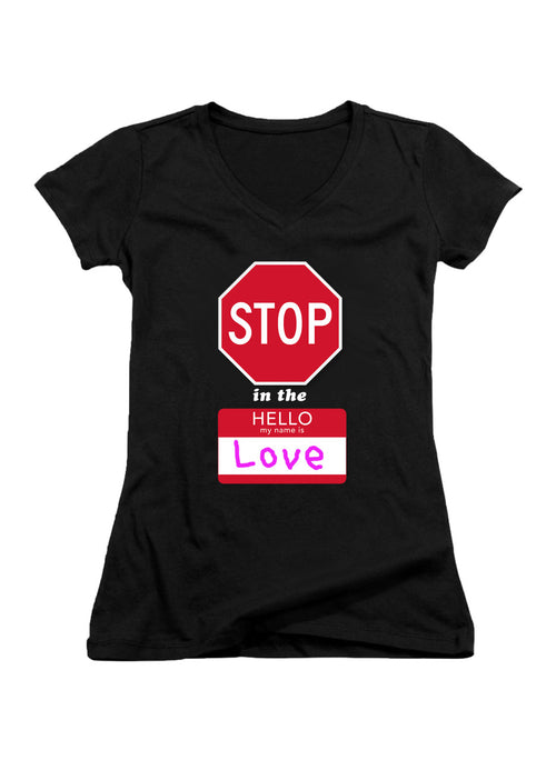 Stop in the Name of Love Juniors V-Neck T-Shirt
