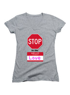 Gray Stop in the Name of Love Juniors V-Neck T-Shirt
