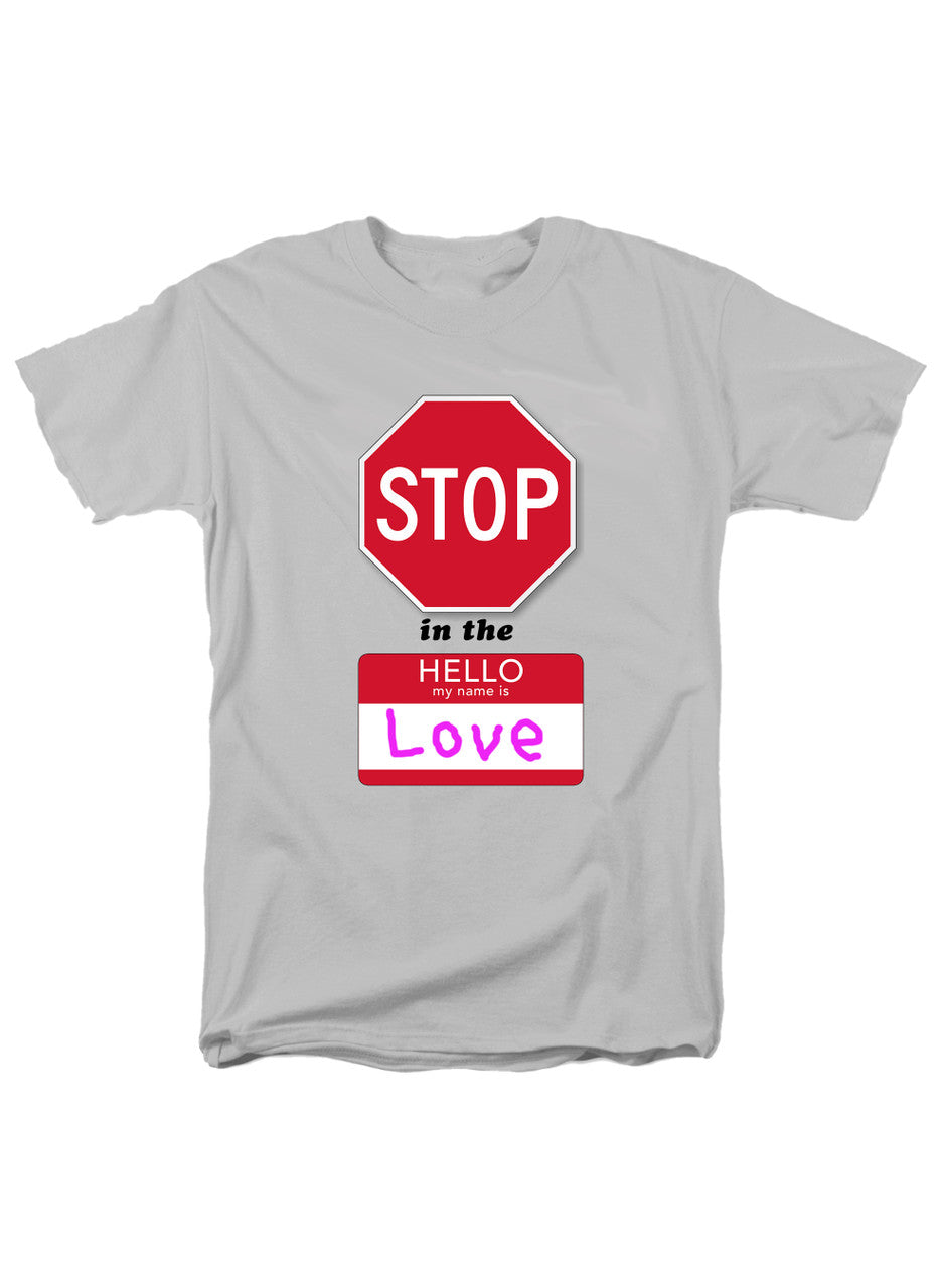 White Stop in the Name of Love T-Shirt