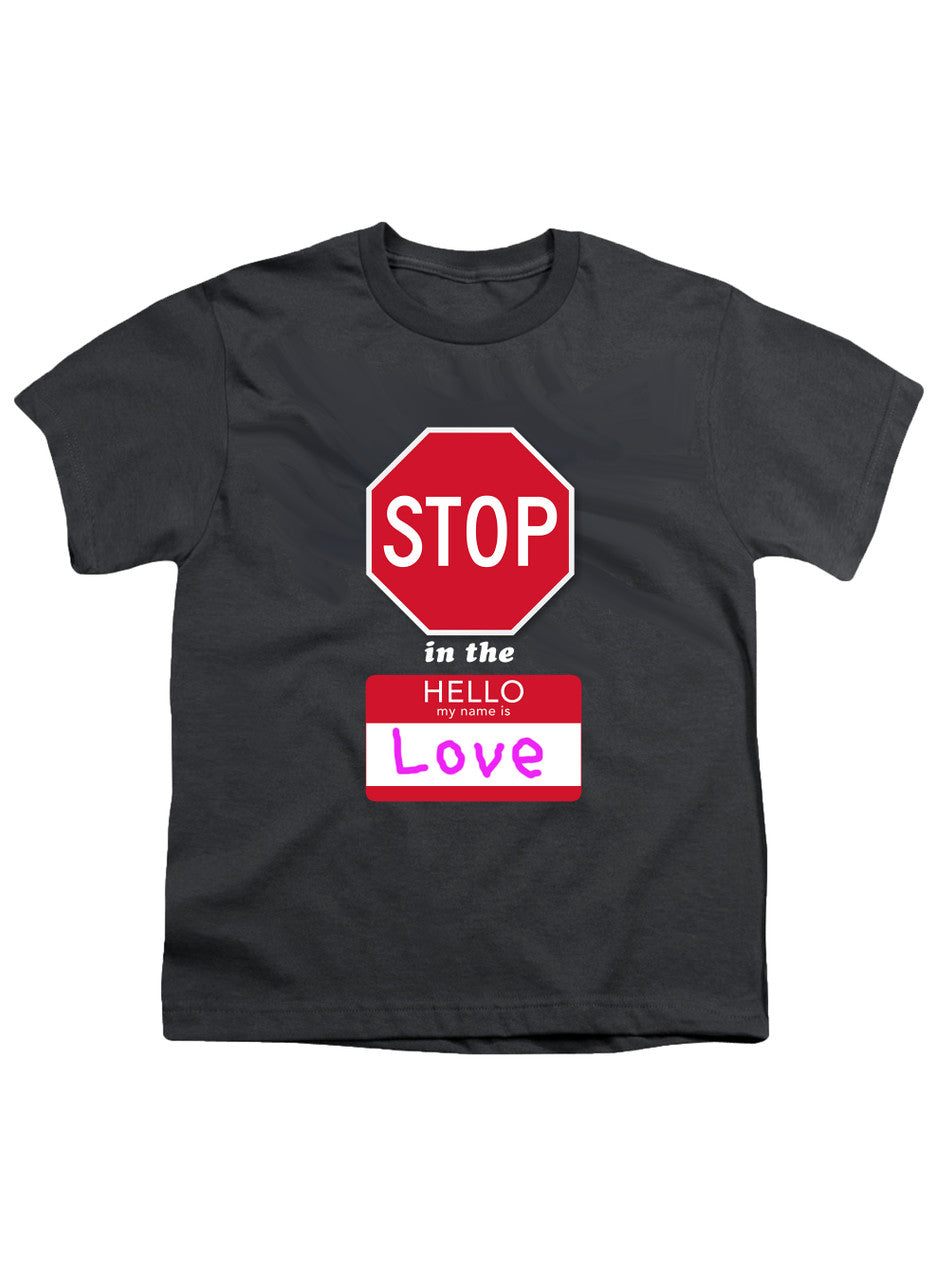 Charcoal Stop in the Name of Love Youth/Toddler T-Shirt